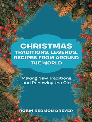 cover image of Christmas Traditions, Legends, Recipes from Around the World